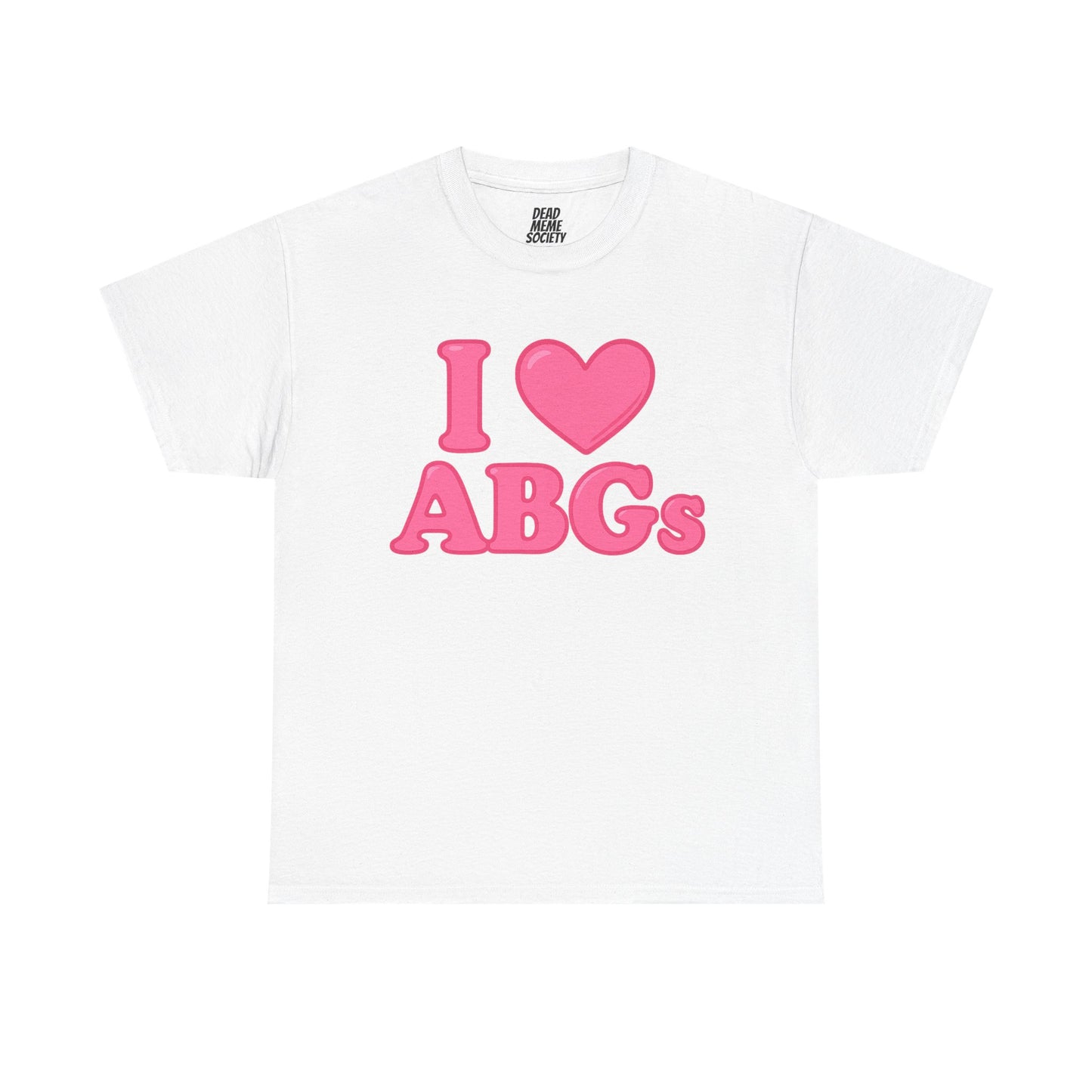 I love ABG's