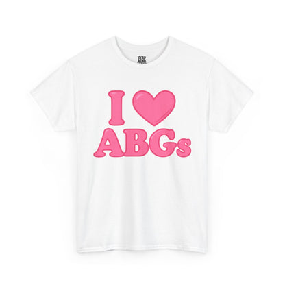 I love ABG's