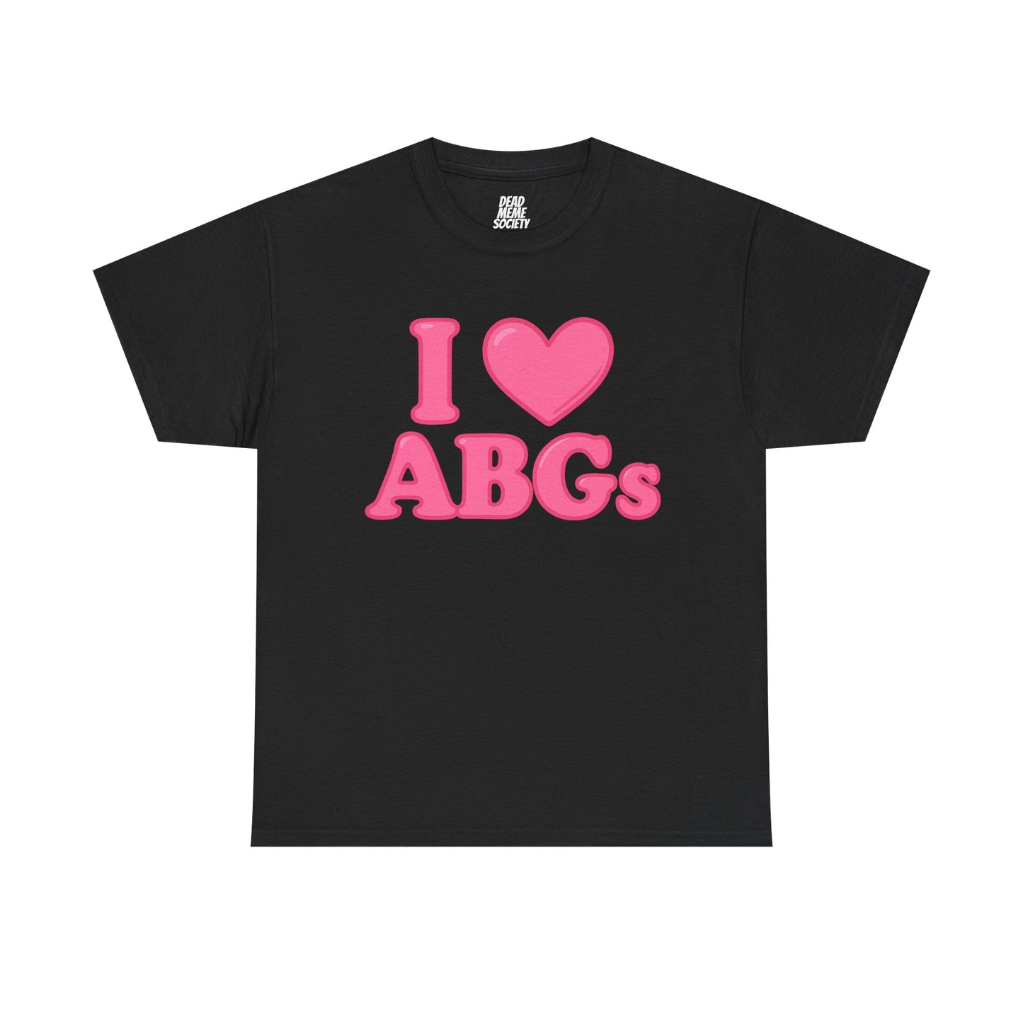 I love ABG's
